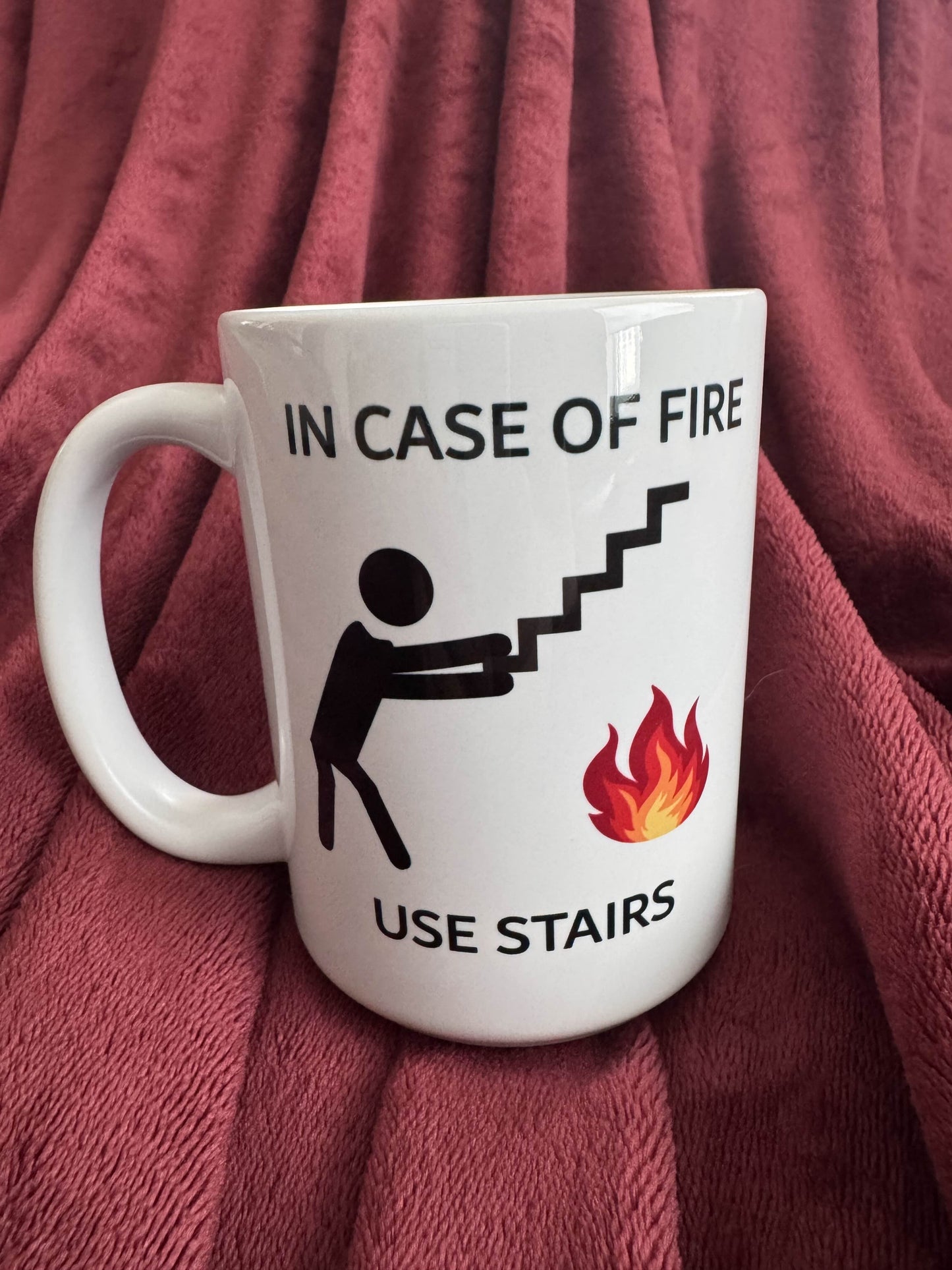 🔥 IN CASE OF FIRE USE STAIRS mug🔥(BOBI)