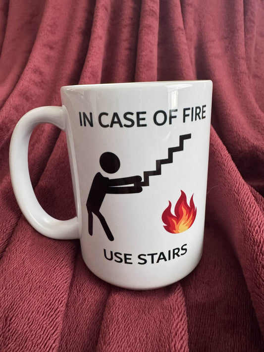 🔥 IN CASE OF FIRE USE STAIRS mug🔥(BOBI)