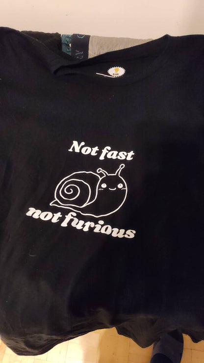 Not fast Not furious T-shirt (BOBI)